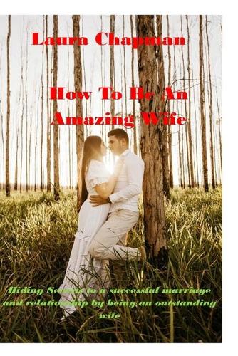 How to Be an Amazing Wife