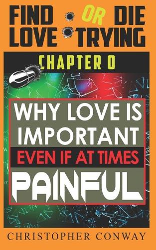 Why Love is Important, Even if at Times Painful