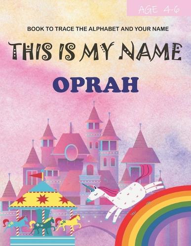 This is my name Oprah