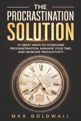 The Procrastination Solution