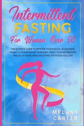 Intermittent Fasting for Women Over 50