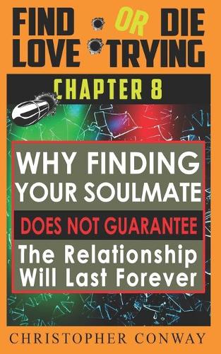 Why Finding Your Soulmate Does Not Guarantee the Relationship Will Last Forever
