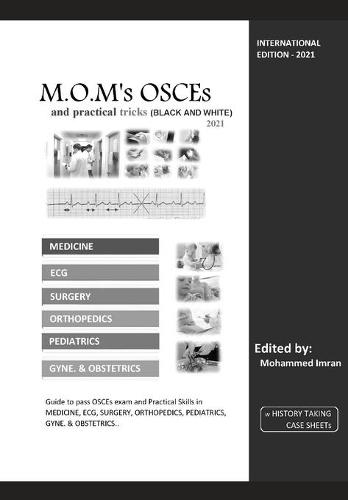 M.O.M's OSCEs and practical tricks 2021 (BLACK AND WHITE)