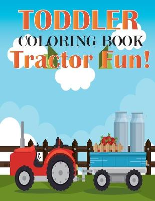 Toddler Coloring Book Tractor Fun