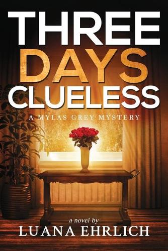 Three Days Clueless