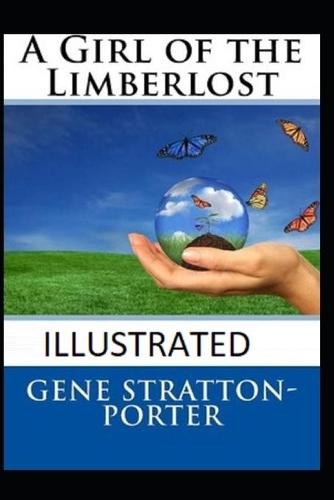 A Girl of the Limberlost Illustrated