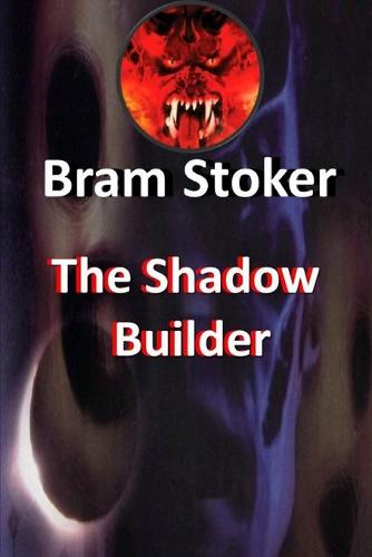 The Shadow Builder
