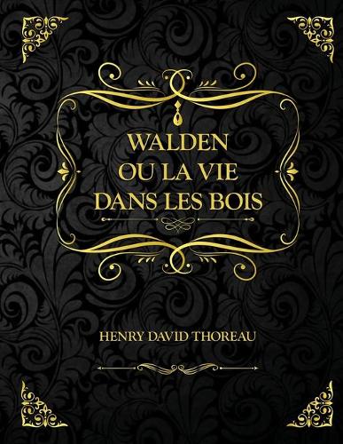 Walden ou La Vie dans les bois