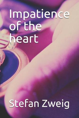 Impatience of the heart