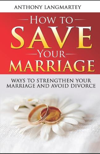How to Save Your Marriage