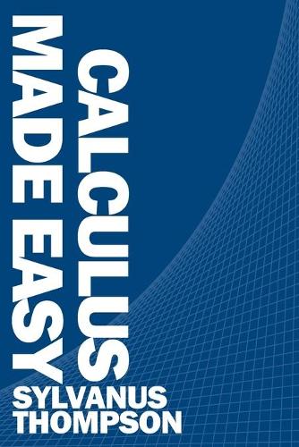 Calculus Made Easy