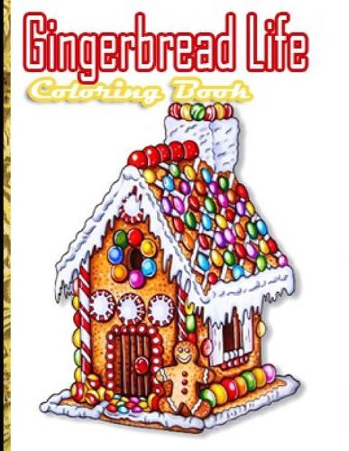 Gingerbread Life Coloring Book