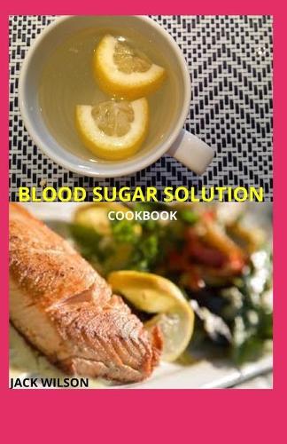 Blood Sugar Solution Cookbook