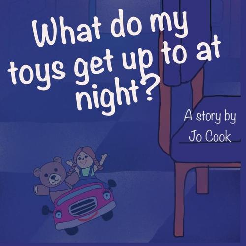 What do my toys get up to at night?