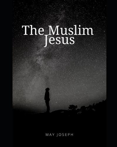 The Muslim Jesus