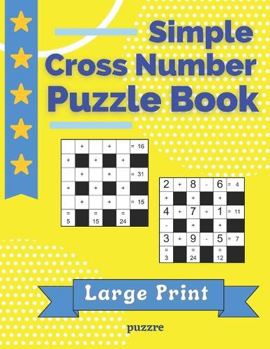 Simple Cross Number Puzzle Book Large Print