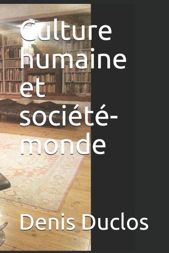 Culture humaine et société-monde