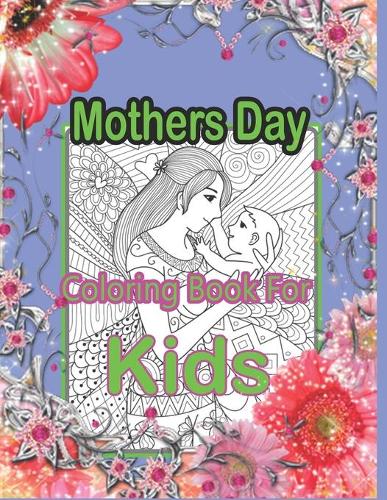 Mothers Day Coloring Book For Kids