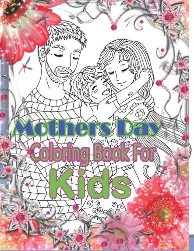 Mothers Day Coloring Book For Kids