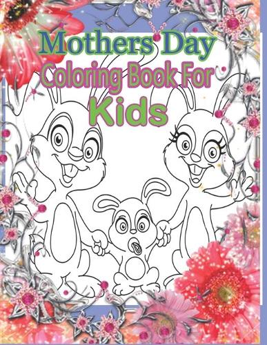 Mothers Day Coloring Book For Kids