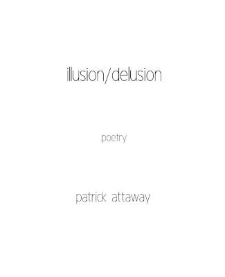 illusion/delusion