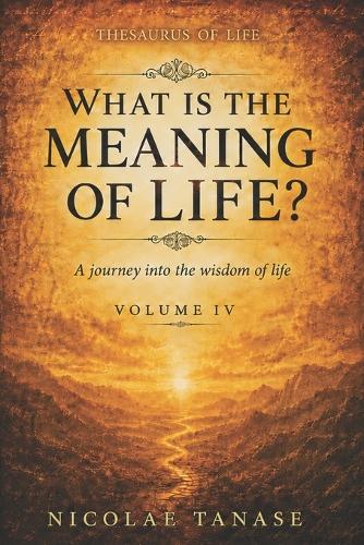 What is the Meaning of Life?