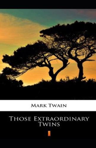 Those Extraordinary Twins Annotated