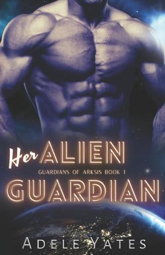 Her Alien Guardian