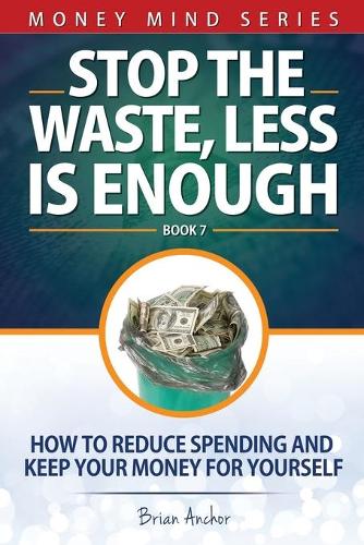 Stop The Waste, Less Is Enough