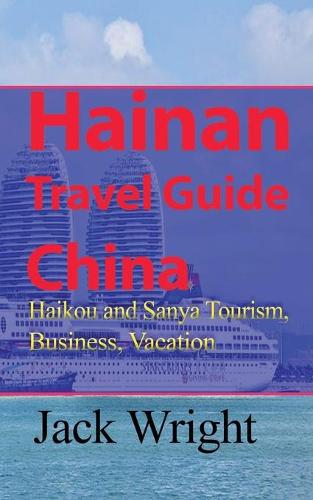 Hainan Travel Guide China