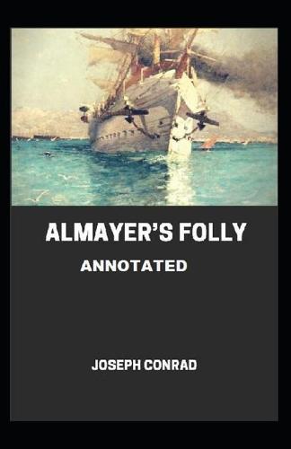 Almayer's Folly Annotated
