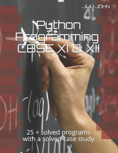 Python Programming CBSE XI and XII