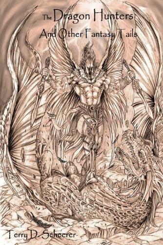 The Dragon Hunters And Other Fantasy Tails