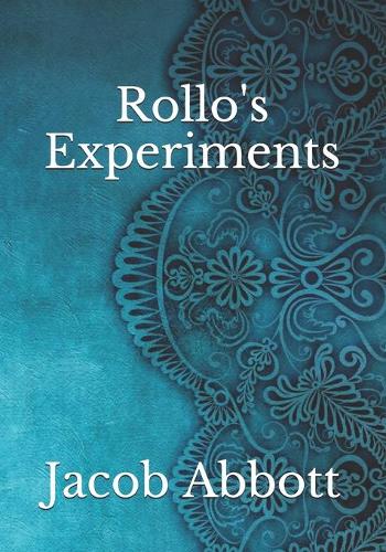 Rollo's Experiments