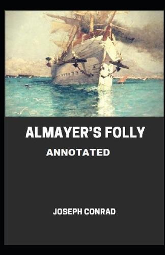 Almayer's Folly Annotated