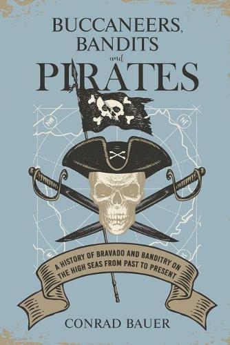 Buccaneers, Bandits, and Pirates