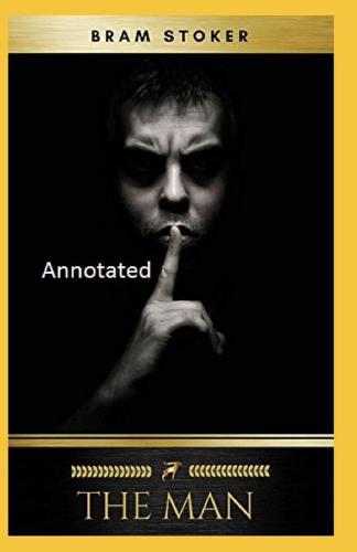 The Man Annotated