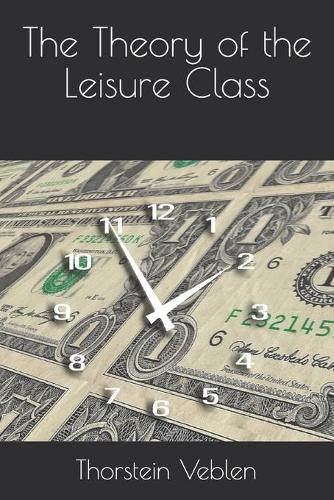 The Theory of the Leisure Class