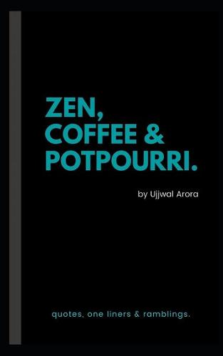 Zen, Coffee & Potpourri