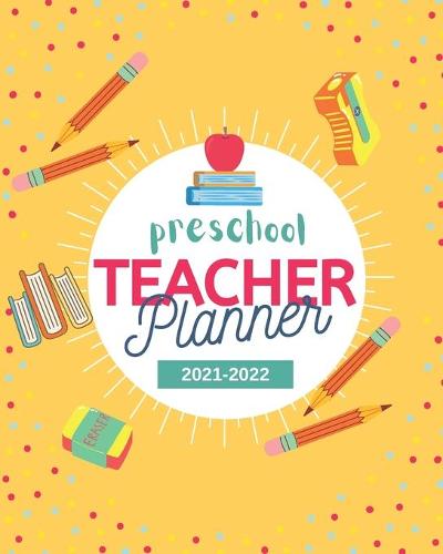 Preschool Teacher Planner 2021-2022