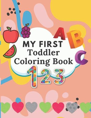 My First Toddler Coloring Book