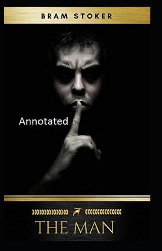 The Man Annotated