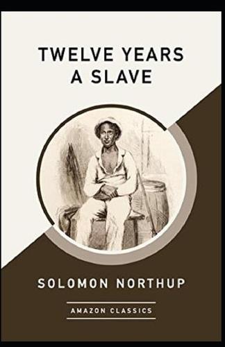 Twelve Years a Slave Annotated