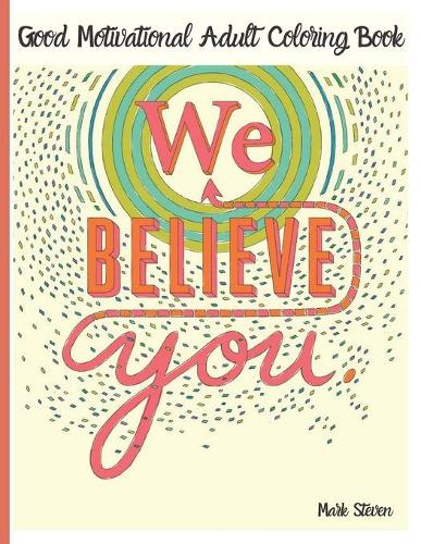 Good Motivational Adult Coloring Book