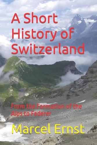 A Short History of Switzerland
