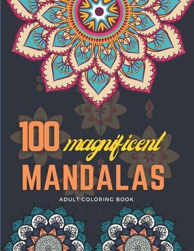 100 Magnificent Mandalas