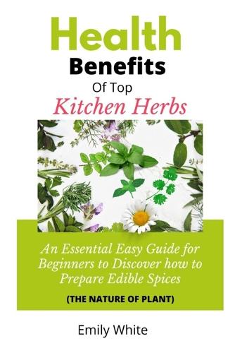 Health Benefits of Top Kitchen Herbs