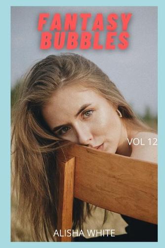 FANTASY BUBBLES (vol 12)