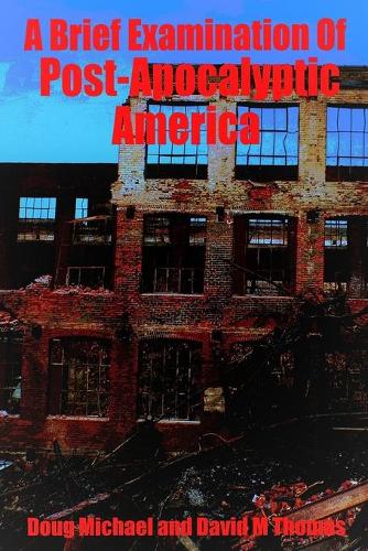 A Brief Examination of Post-Apocalyptic America