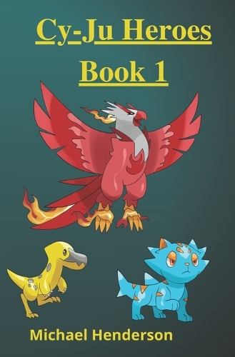 Cy-Ju Heroes Book 1